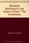 Bernardo Bertolucci's Last tango in Paris The screenplay