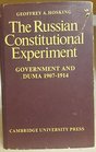 The Russian Constitutional Experiment Government and Duma 19071914