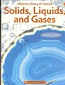 Usborne Library of Science Solids Liquids and Gases Internetlinked