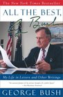 All the Best George Bush My Life in Letters and Other Writings
