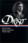 Theodore Dreiser : Sister Carrie, Jennie Gerhardt, Twelve Men (Library of America)