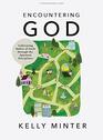 Encountering God  Bible Study Book Cultivating Habits of Faith Through the Spiritual Disciplines