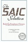 The SAIC Solution Built by Employee Owners