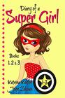 Diary of a SUPER GIRL  Books 13 Books for Girls 912