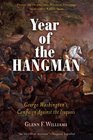 Year of the Hangman George Washington's Campaign Against the Iroquois