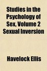Studies in the Psychology of Sex Volume 2 Sexual Inversion