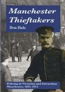 Manchester Thieftakers Policing in Victorian and Edwardian Manchester 18251914