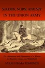Memoirs of a Soldier Nurse and Spy In The Union Army A Woman's Adventures in the Union Army