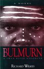 Bulmurn A Swan River Nyoongar A Novel