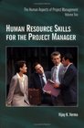 Human Resource Skills for the Project Manager The Human Aspects of Project Management  Volume 2