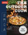The Outdoor Cook How to Cook Anything Outside Using Your Grill Fire Pit FlatTop Grill and Mor e