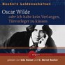 Oscar Wilde oder Ich habe kein Verlangen Trvorleger zu kssen 1 AudioCD