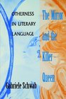 The Mirror and the KillerQueen Otherness in Literary Language