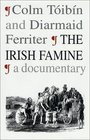 The Irish Famine A Documentary