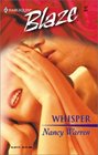 Whisper (Harlequin Blaze #47)