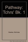 Pathway Tchrs' Bk 1