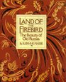 Land of the Firebird