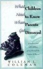 What Children Need to Know When Parents Get Divorced