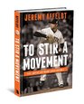 To Stir a Movement Life Justice and Major League Baseball