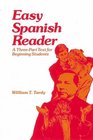 Easy Spanish Reader A ThreePart Text for Beginning Students