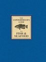 The Connoisseur's Guide to Fish  Seafood