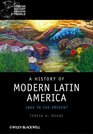 A History of Modern Latin America 1800 to the Present