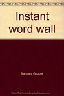 Instant word wall Highfrequency words