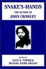 Snake's Hands: The Fiction of John Crowley