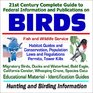 21st Century Complete Guide to Federal Information and Publications on Birds  Fish and Wildlife Service Habitat Guides Conservation Laws and Regulations  Data Hunting and Birding Information