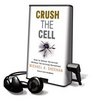 Crush the Cell  on Playaway