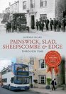Painswick Sheepscombe and Slad Through Time