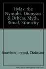 Hylas the Nymphs Dionysos  Others Myth Ritual Ethnicity