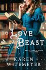 To Love a Beast (Once Upon a Time in Texas, Bk 1)