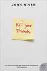 Kill Your Friends A Novel