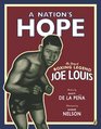 A Nation's Hope The Story of Boxing Legend Joe Louis