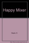 Happy Mixer