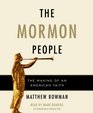 The Mormon People The Making of an American Faith