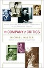 The Company of Critics Social Criticism and Political Commitment in the Twentieth Century