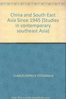 China and South East Asia Since 1945