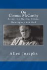 On Cormac McCarthy Essays On Mexico Crime Hemingway and God