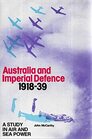 Australia and imperial defence 191839 A study in air and sea power