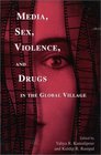 Media Sex Violence and Drugs in the Global Village