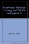 Freshwater Marshes Ecology and Wildlife Management