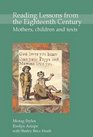 Reading Lessons from the Eighteenth Century Mothers Children and Texts