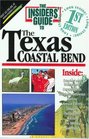 The Insiders' Guide to the Texas Coastal Bend1st Edition