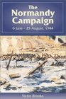 The Normandy Campaign 6 June25 August 1944