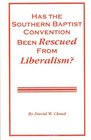 Has the Southern Baptist Convention Been Rescued from Liberalism