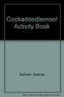 Cockadoodlemoo Activity Book