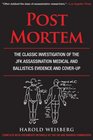 Post Mortem The Classic Investigation of the JFK Assassination Medical and Ballistics Evidence and CoverUp