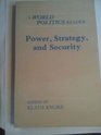 Power Strategy and Security A World Politics Reader
